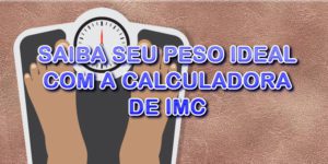 Ferramenta online para calcular seu peso ideal pelo IMC.